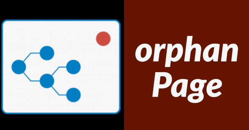 Read more about the article What is an Orphan Page?